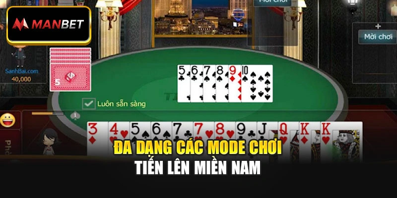 Đa dạng các mode chơi Tiến Lên Miền Nam