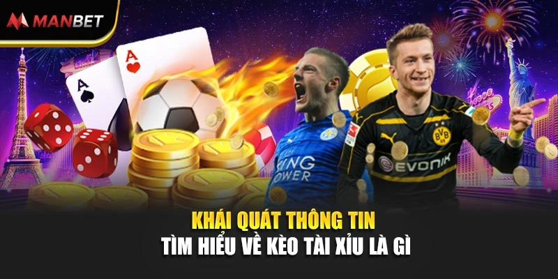 Khái quát thông tin tìm hiểu về kèo tài xỉu là gì