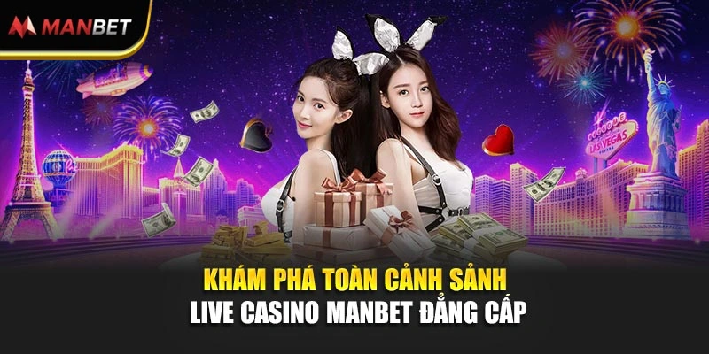 Khám phá toàn cảnh sảnh Live Casino Manbet đẳng cấp